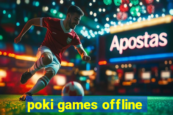 poki games offline